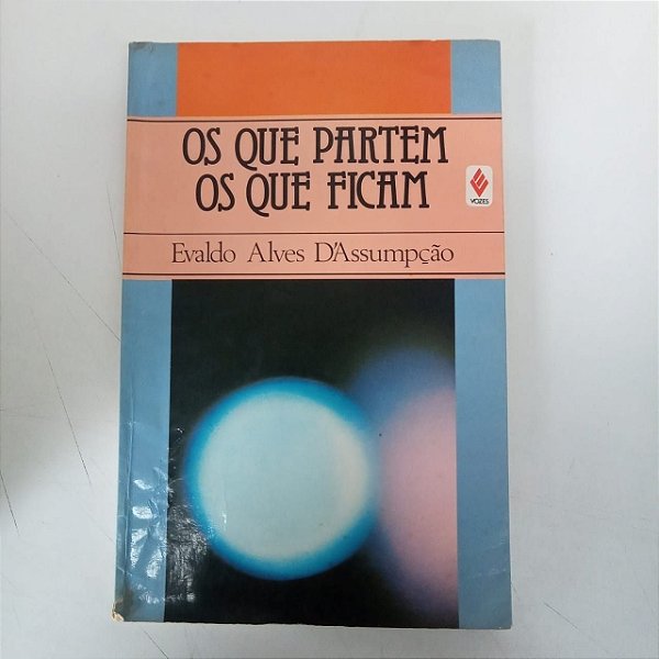 Livro os que Partem os que Ficam Autor D´assumpção Evaldo Alves (1991) [usado]