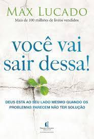 Livro Você Vai Sair Dessa! Autor Lucado, Max (2013) [usado]