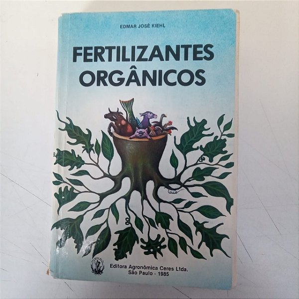 Livro Fertilizantes Orgânicos Autor Kiehl, Edmar José (1985) [usado]