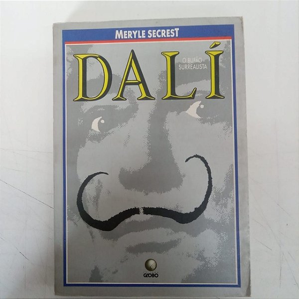 Livro Salvador Dalí - o Bufão Surrealista Autor Secrest, Meryle (1988) [usado]