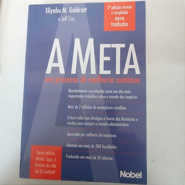 Livro a Meta - um Processo de Melhoria Continua Autor Goldratt, Eliyahu M. (2002) [usado]