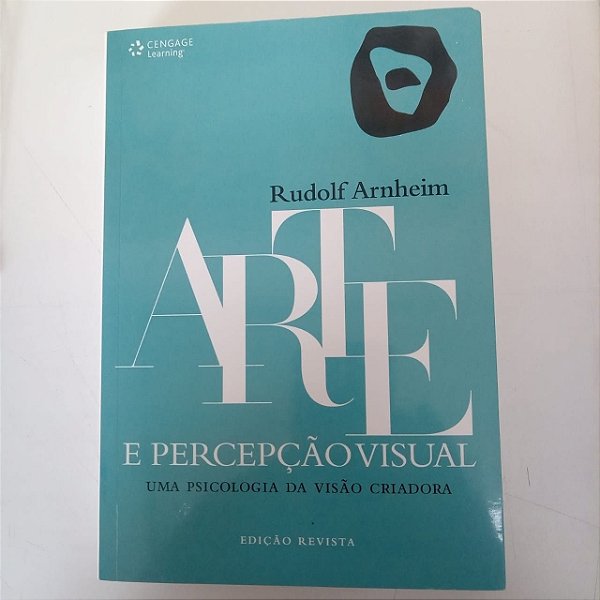 Livro Arte e Percepção Visual Autor Arnheim, Rudolfh (2016) [usado]
