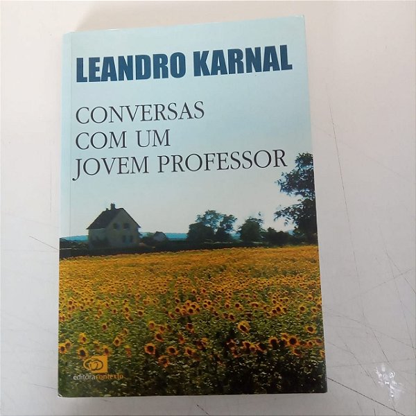 Livro Conversas com um Jovem Professor Autor Karnal, Leandro (2012) [usado]