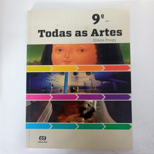 Livro Todas as Artes 9º Ano Autor Pougy, Eliana (2011) [usado]