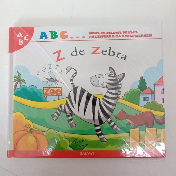 Livro a B C ... Meus Primeiros Passos na Leitura e na Aprendizagem , Z de Zebra Autor Salvat -z de Zebra [usado]