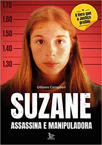 Livro Suzane Assassina e Manipuladora Autor Campbell, Ullisses (2020) [seminovo]