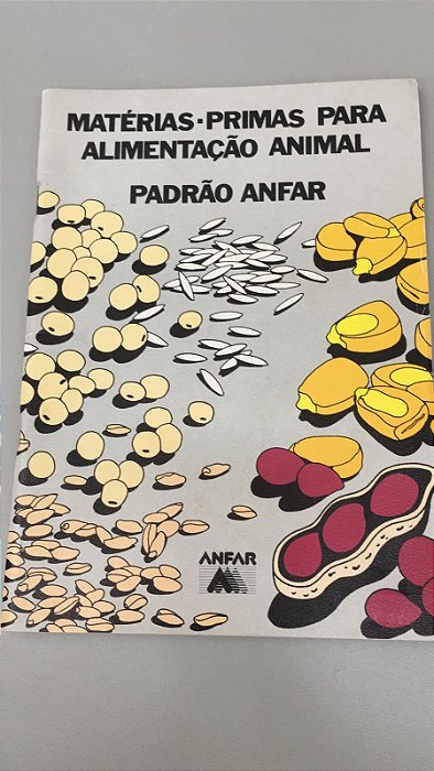 Livro Matérias -primas para Alimentação Animal - Padrão Anfar Autor Desconhecido (1985) [usado]