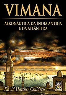 Livro Vimana : Aeronáutica da Índia Antiga e da Atlântida Autor Childress, David Hatcher (2003) [usado]