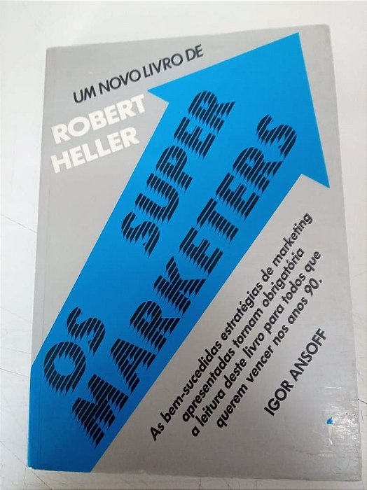 Livro os Super Marketers Autor Heller Robert (1987) [usado]