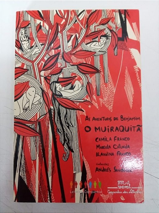 Livro as Aventuras de Benjamim - o Muiriquitã Autor Franco, Camiila (2004) [usado]