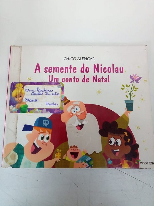 Livro a Semente do Nicolau - um Conto de Natal Autor Alencar, Chico (2012) [usado]