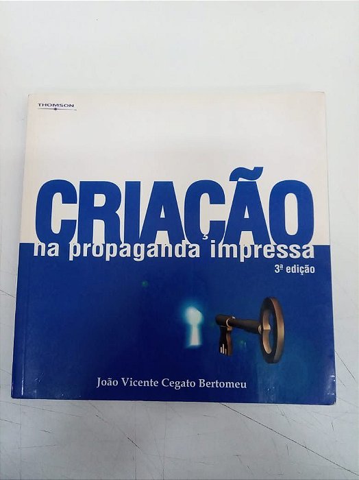 Livro Criação na Propaganda Impressa Autor Bertomeu, José Vicente Cegato (2002) [usado]