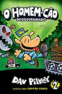 Livro o Homem-cão Desgovernado Nº2 Autor Pilker, Dav (2018) [usado]