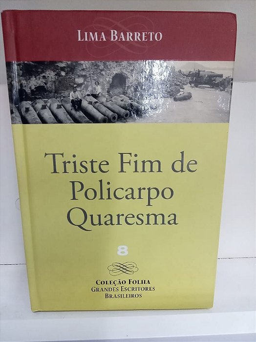 Livro Triste Fim de Policarpo Quaresma Autor Barreto, Lima (2008) [usado]