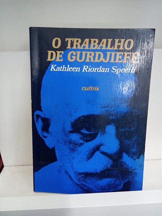 Livro o Trabalho de Gurdfieff Autor Speeth, Kathleen Riordan [usado]
