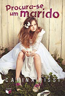 Livro Procura-se um Marido Autor Rissi, Carina (2017) [usado]