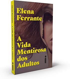 Livro a Vida Mentirosa dos Adultos Autor Ferrante, Elena (2020) [usado]