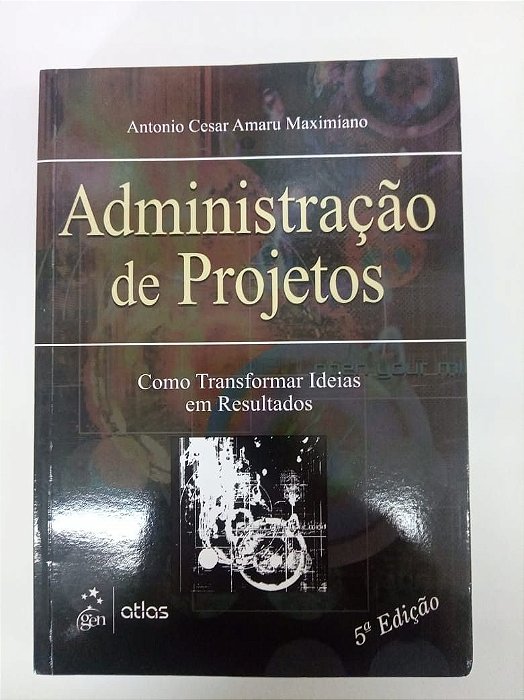 Livro Administração de Projetos Autor Maximiano, Antonio César Amaru (2014) [usado]
