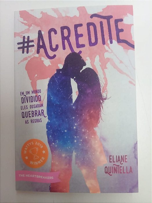 Livro # Acredite - em um Mundo Dividido Eles Ousaram Quebrar as Regras Autor Quintella, Eliane (2019) [usado]