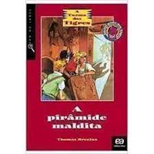 Livro a Pirâmide Maldita- Turma dos Tigres Autor Brezina, Thomas (2005) [usado]