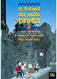 Livro a Turma da Mão Preta em a Casa Misteriosa o Túnel do Traficante - Coleção de Olho no Lance Autor Press, Hans Jurgen (2006) [usado]