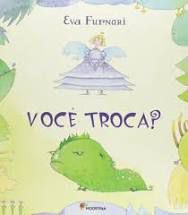 Livro Você Troca? Autor Furnari, Eva (2011) [usado]