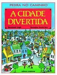 Livro a Cidade Divertida- Pedra no Caminho Autor Leigh, Susannah (1995) [usado]