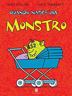 Livro Quando Nasce um Monstro Autor Taylor, Sean e Nick Sharratt (2009) [usado]