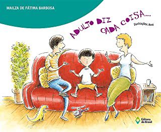 Livro Adulto Diz Cada Coisa... Autor Barbosa, Mailza de Fátima (2010) [usado]
