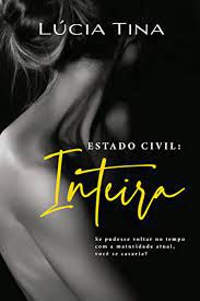 Livro Estado Civil: Inteira Autor Tina, Lúcia (2021) [usado]