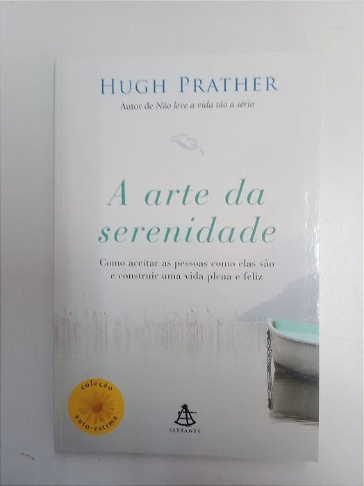 Livro a Arte da Serenidade Autor Prather, Hugh (2008) [usado]