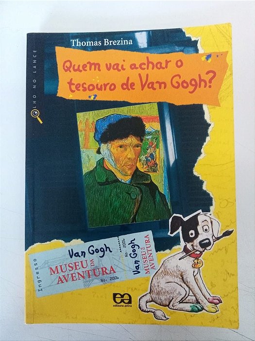 Livro Quem Vai Achar o Tesouro de Van Gogh? Autor Brezina, Thomas (2006) [usado]