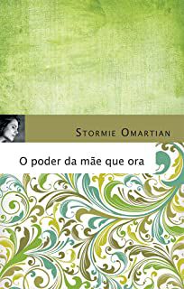 Livro o Poder da Mãe que Ora Autor Omartian, Stormie (2012) [usado]