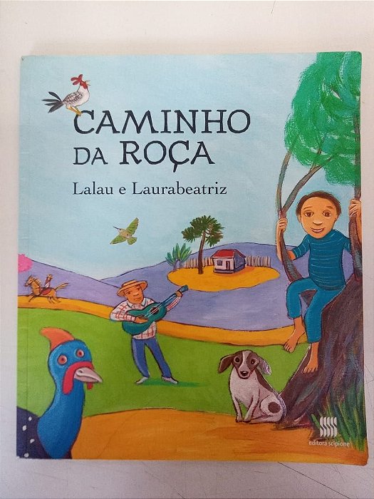 Livro Caminho da Roça Autor Lalau e Laurabeatriz (2012) [usado]