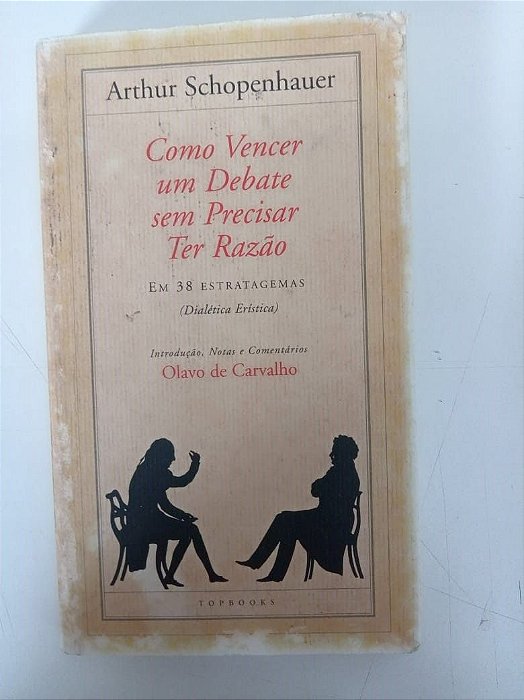 Livro Como Vencer um Debate sem Precisar Ter Razão Autor Schpehnhauer, Arthur (1197) [usado]