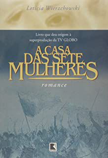 Livro a Casa das Sete Mulheres Autor Wierzchowski, Leticia (2003) [usado]