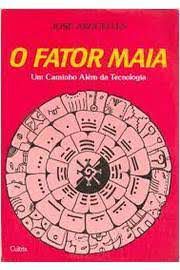 Livro o Fator Maia: um Caminho Além da Tecnologia Autor Arguelles, José (1987) [usado]