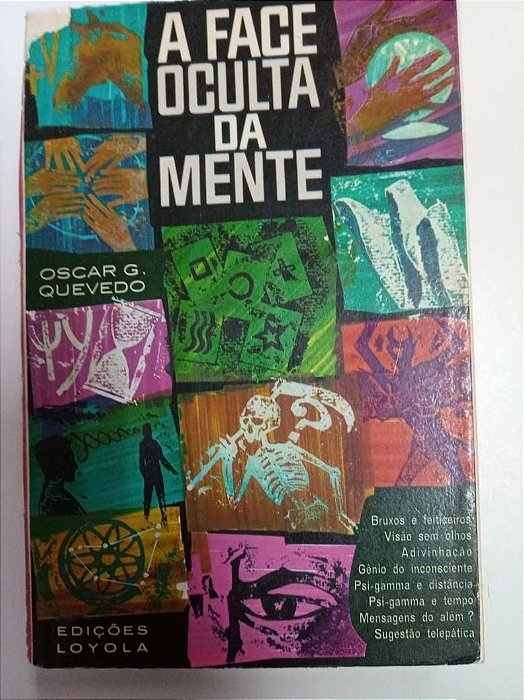 Livro a Face Oculta da Mente Autor Quevedo, Oscar G. (1984) [usado]