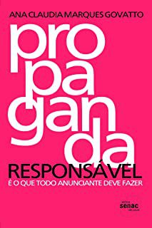 Livro Propaganda Responsável é o que Todo Anunciante Deve Fazer Autor Govatto, Ana Claudia Marques (2007) [usado]