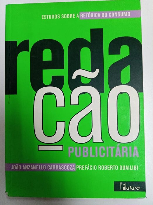 Livro Redação Publicitária - Estudos sobre a Retórica de Consumo Autor Carrascoza, João Anzanello (2004) [usado]