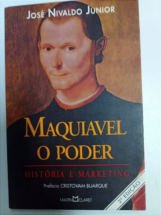 Livro Maquiavel - o Poder Autor Junior, José Nivaldo (1999) [usado]