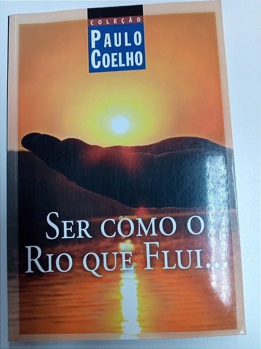 Livro Ser Como o Rio que Flui Autor Coelho, Paulo (1998) [usado]
