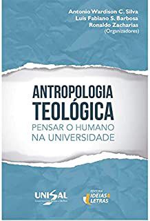 Livro Antropologia Teológica Autor Silva, Antonio Wardison C. e Outros (2017) [usado]
