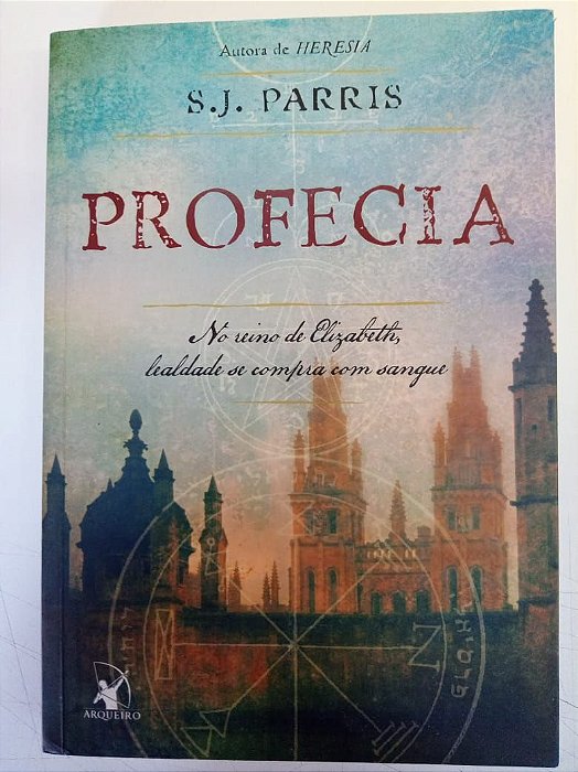 Livro Profecia - no Reino0 de Elizabeth, Lealdade Se Compra com Sangue Autor Parris, S.j. (2013) [usado]