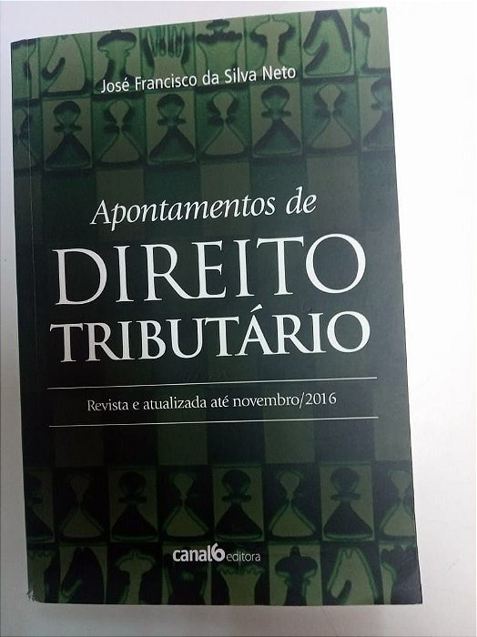 Livro Apontamentos de Direito Tributário Autor Neto, José Francisco da Silva (2016) [usado]