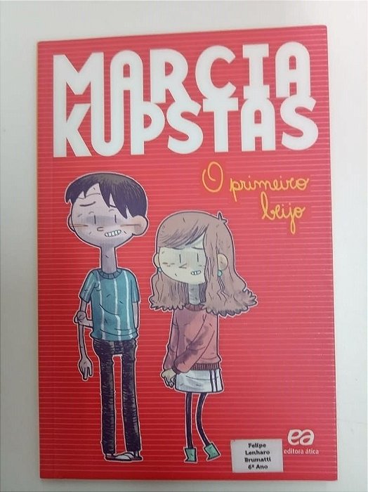 Livro o Primeiro Beijo Autor Kupstas, Marcia (2012) [usado]