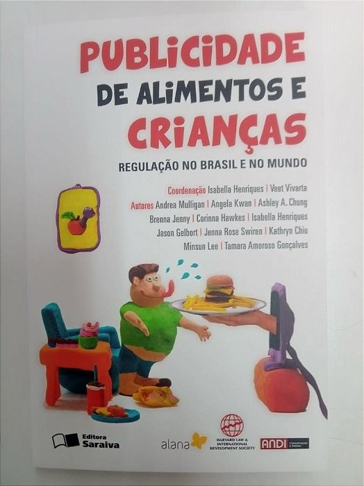 Livro Publicidade de Alimentos e Crianças - Regulação no Brasil e no Mundo Autor Varios (2013) [usado]