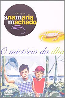 Livro o Mistério da Ilha Autor Machado, Ana Maria (2010) [usado]