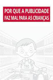 Livro por que a Publicidade Faz Mal para as Crianças Autor Desconhecido (2009) [usado]