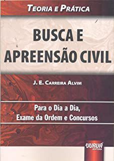 Livro Busca e Apreensão Civil: para o Dia a Dia, Exame da Ordem e Concursos Autor Alvim, J.e. Carreira (2013) [usado]
